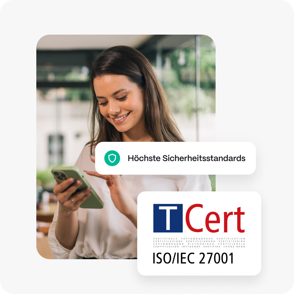 Wir behandeln Ihren Daten mit äußerster Sorgfalt und Sicherheit und sind nach ISO/IEC 27001 zertifiziert.